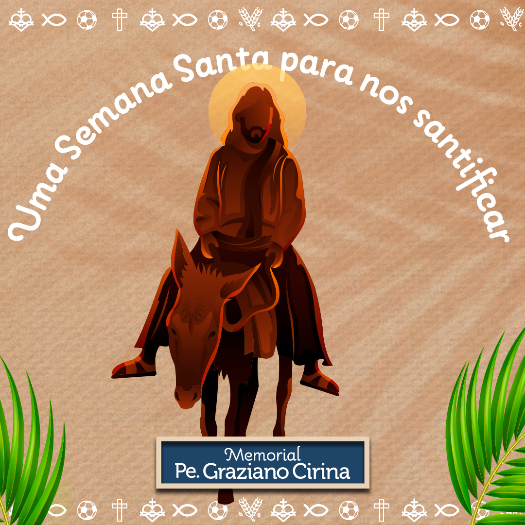 Read more about the article <strong>Uma Semana Santa para nos santificar</strong>
